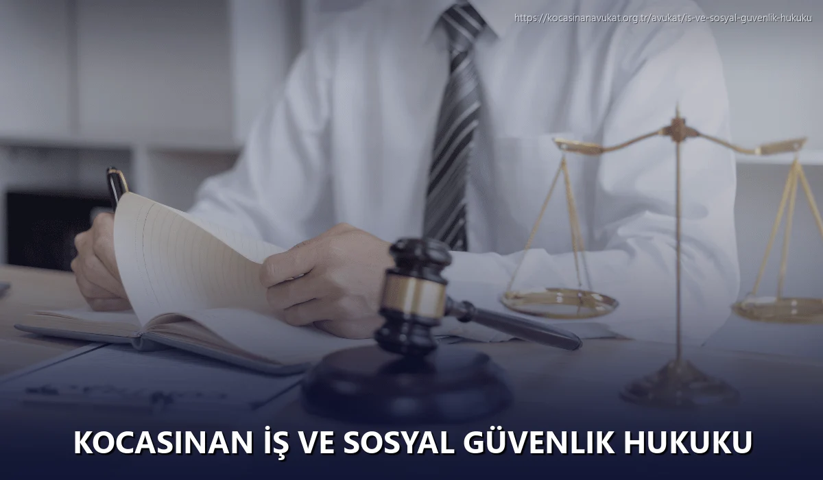 Kocasinan İş ve Sosyal Güvenlik Hukuku